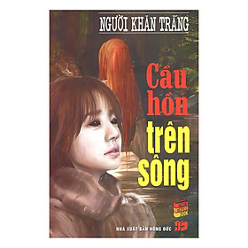 Nơi bán Cầu Hồn Trên Sông - Giá Từ -1đ