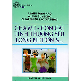 Cha Mẹ - Con Cái Tình Thương Yêu Và Lòng Biết Ơn