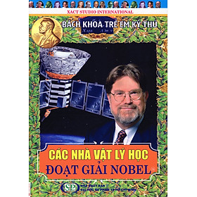 Download sách Bách Khoa Trẻ Em Kỳ Thú - 76 - Các Nhà Vật Lý Học Đoạt Giải Nobel