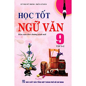 Download sách Học Tốt Ngữ Văn Lớp 9 (Tập 1 + 2) (Tái Bản)