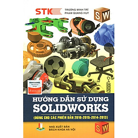 Download sách Hướng Dẫn Sử Dụng Solidworks (Dùng Cho Các Phiên Bản 2016 - 2015 - 2014 - 2013) 