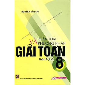 Download sách Phân Loại Và Phương Pháp Giải Toán Lớp 8 – Phần Đại Số