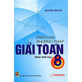 Download sách Phân Loại Và Phương Pháp Giải Toán Lớp 8 – Phần Hình Học