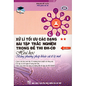 Download sách Xử Lí Các Dạng Bài Tập Trắc Nghiệm Trong Đề Thi ĐH-CĐ (Tập 2) - Hóa Học