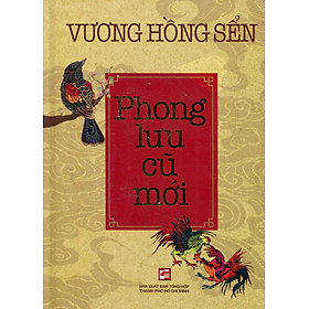 Phong Lưu Cũ Mới (Bìa Cứng)