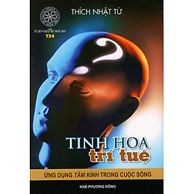 Tinh Hoa Trí Tuệ - Ứng Dụng Tâm Kinh Trong Cuộc Sống