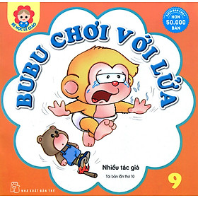 Download sách Bé Học Lễ Giáo - Bubu Tập 9: Bubu Chơi Với Lửa (Tái Bản)