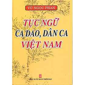 Ảnh bìa Tục Ngữ Ca Dao, Dân Ca Việt Nam