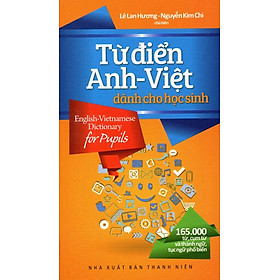 Từ Điển Anh - Việt Dành Cho Học Sinh 165.000 Từ