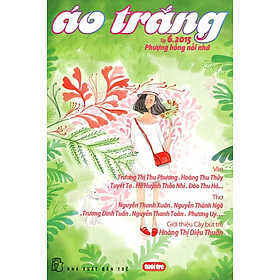 [Download Sách] Áo Trắng (Tập 6.2015) - Phượng Hồng Nỗi Nhớ