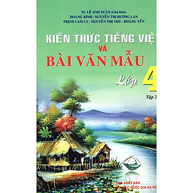 Download sách Kiến Thức Tiếng Việt Và Bài Văn Mẫu Lớp 4 (Tập 2)