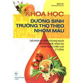 Khoa Học Dưỡng Sinh Trường Thọ Theo Nhóm Máu