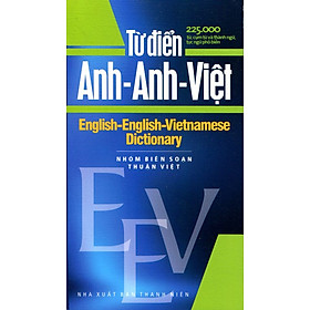 Từ Điển Anh - Anh - Việt  225.000 Từ