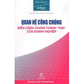 Download sách Quan Hệ Công Chúng - Biến Công Chúng Thành Fan Của Doanh Nghiệp