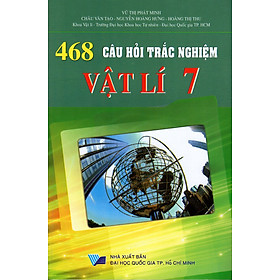 Download sách 468 Câu Hỏi Trắc Nghiệm Vật Lí Lớp 7 