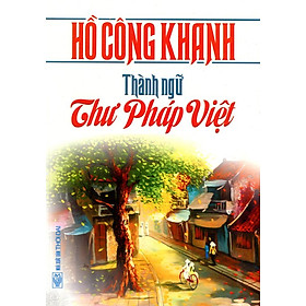 Thành Ngữ Thư Pháp Việt