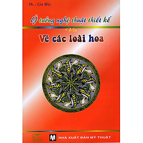 Nơi bán Ý Tưởng Nghệ Thuật Thiết Kế Và Vẽ Các Loài Hoa - Giá Từ -1đ