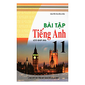 Download sách Bài Tập Tiếng Anh 11 (Có Đáp Án)