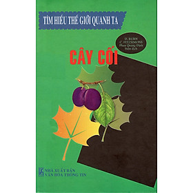 Tìm Hiểu Thế Giới Quanh Ta - Cây Cối
