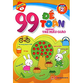 99 Đề Toán Dành Cho Trẻ Mẫu Giáo - Phép Tính Trong Phạm Vi 100