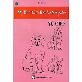 Mỹ Thuật Căn Bản Và Nâng Cao - Vẽ Chó