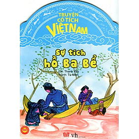 Truyện Cổ Tích Việt Nam - Sự Tích Hồ Ba Bể