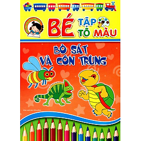 Nơi bán Bé Tập Tô Màu - Bò Sát Và Côn Trùng - Giá Từ -1đ