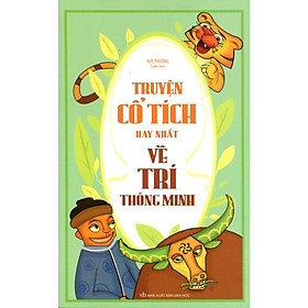 Truyện Cổ Tích Hay Nhất Về Trí Thông Minh