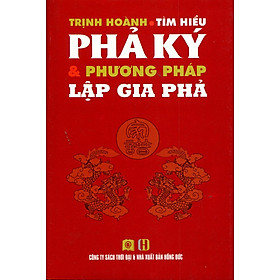 Tìm Hiểu Phả Kỷ Và Phương Pháp Lập Gia Phả