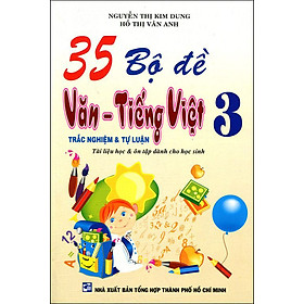 35 Bộ Đề Trắc Nghiệm Và Tự Luận Văn - Tiếng Việt Lớp 3