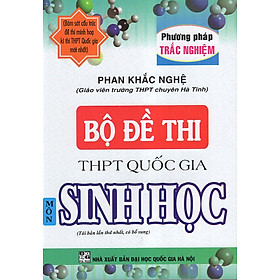 Download sách Bộ Đề Thi THPT Quốc Gia Môn Sinh (PP Trắc Nghiệm)