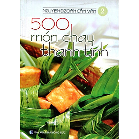 Download sách 500 Món Chay Thanh Tịnh - Tập 2