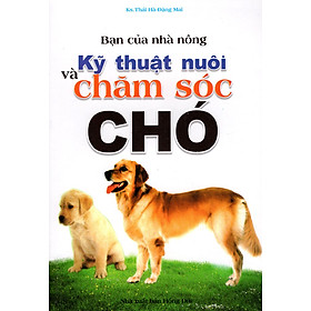 Ảnh bìa Bạn Của Nhà Nông - Kỹ Thuật Nuôi Và Chăm Sóc Chó