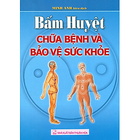 Sách Bấm Huyệt Chữa Bệnh Và Bảo Vệ Sức Khoẻ
