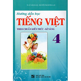 Nơi bán Hướng Dẫn Học Tiếng Việt Lớp 4 (Theo Chuẩn Kiến Thức - Kĩ Năng) - Giá Từ -1đ