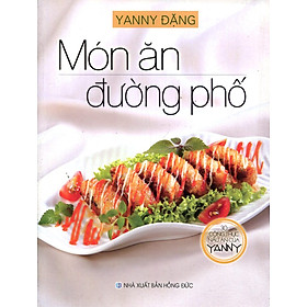Download sách 30 Công Thức Nấu Ăn Của YANNY- Món Ăn Đường Phố