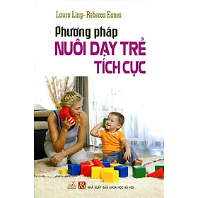 Download sách Phương Pháp Nuôi Dạy Trẻ Tích Cực