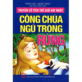 Truyện Cổ Tích Thế Giới Hay Nhất - Công Chúa Ngủ Trong Rừng
