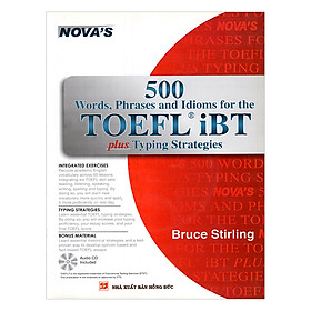 Download sách 500 Words, Phrases, Idioms For The TOEFL iBT Plus Tying Strategies