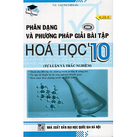 Download sách Phân Dạng Và Phương Pháp Giải Bài Tập Hóa Học Lớp 10