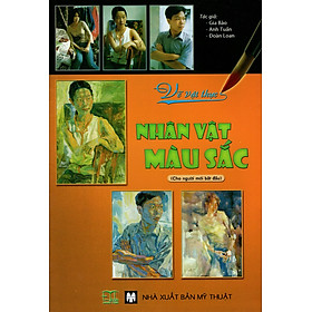 Vẽ Vật Thực - Nhân Vật Màu Sắc (Cho Người Mới Bắt Đầu)