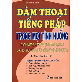 Download sách Đàm Thoại Tiếng Pháp Trong Mọi Tình Huống