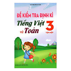 Nơi bán Đề Kiểm Tra Định Kì Tiếng Việt Và Toán 3 (Tập 1) - Giá Từ -1đ