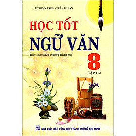 Học Tốt Ngữ Văn Lớp 8 - Tập 1+2