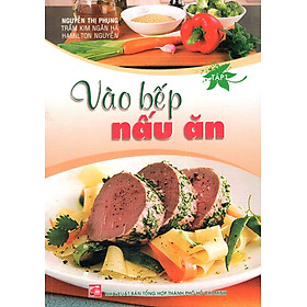 Download sách Vào Bếp Nấu Ăn (Tập 1)