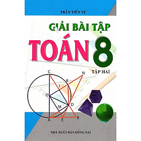 Giải Bài Tập Toán Lớp 8 (Tập 2) (Tái Bản)