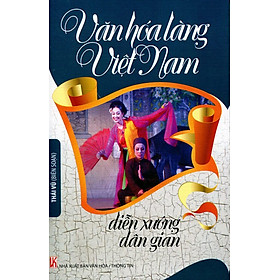 Văn Hóa Làng Việt Nam - Diễn Xướng Dân Gian