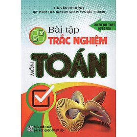 Download sách Bài Tập Trắc Nghiệm Toán (Luyện Thi THPT Quốc Gia)