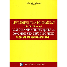 Nơi bán Luật Sĩ Quan Quân Đội Nhân Dân (Sửa Đổi, Bổ Sung) - Giá Từ -1đ