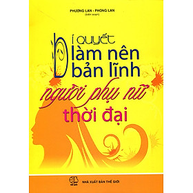 Nơi bán Bí Quyết Làm Nên Bản Lĩnh Người Phụ Nữ Thời Đại - Giá Từ -1đ